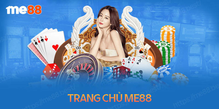 Trang chủ Me88 – Trang web cá cược thịnh hành tại thị trường Châu Á 1 Screenshot 173
